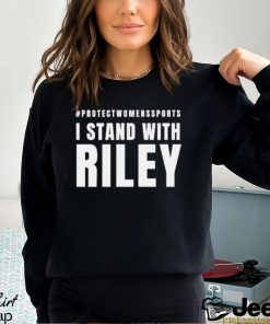 Official #Protectwomenssports I Stand with Riley America shirt