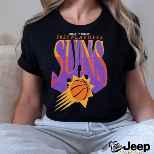 Official Rally The Valley 2023 Playoffs Suns Shirt