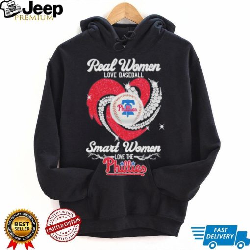 Official Real Women Love Baseball Smart Women Love The Phillies Diamond Heart 2023 Shirt