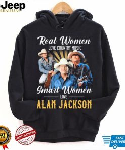 Official Real Women Love Country Music Smart Women Love Alan Jackson Shirt