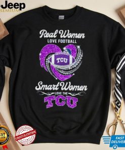 Official Real Women Love Football Smart Women Love The TCU Shirt