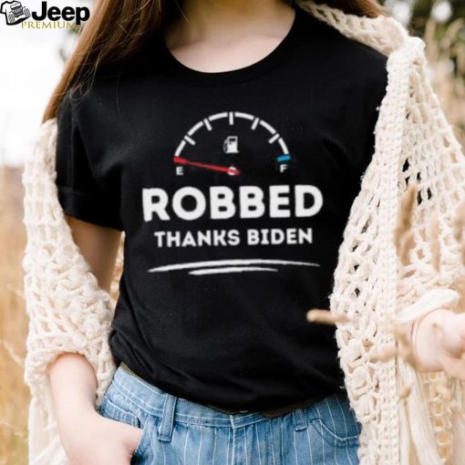 Official Robbed Thanks Biden Make Gas Cheap Again shirt, hoodie, tank top, sweater and long sleeve t shirt