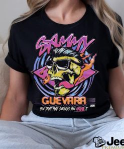 Official Sammy Guevara You Don’t Find Success You Create It Shirt