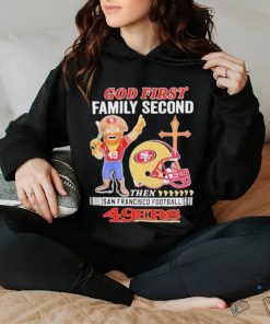 Official San Francisco 49Ers God First Family Second Then 49Ers Mascot T Shirt