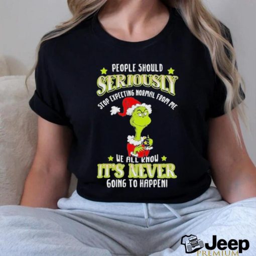 Official Santa grinch people should seriously stop expecting normal from me shirt