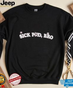 Official Sick Pod Bro shirt