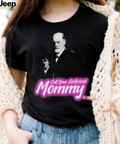 Official Sigmund Freud Call Your Girlfriend Mommy Shirt