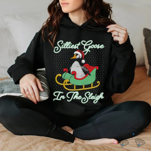 Official Silliest Goose In The Sleigh T Shirt