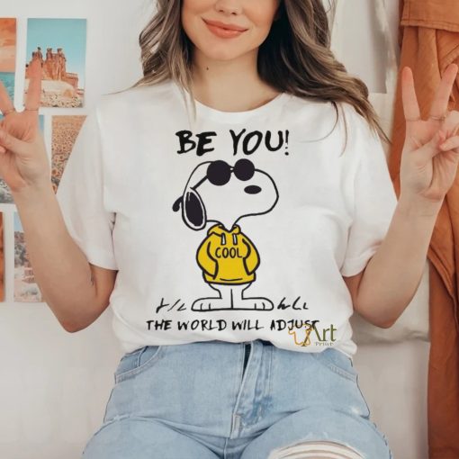 Official Snoopy Be You The World Will Adjust Shirt