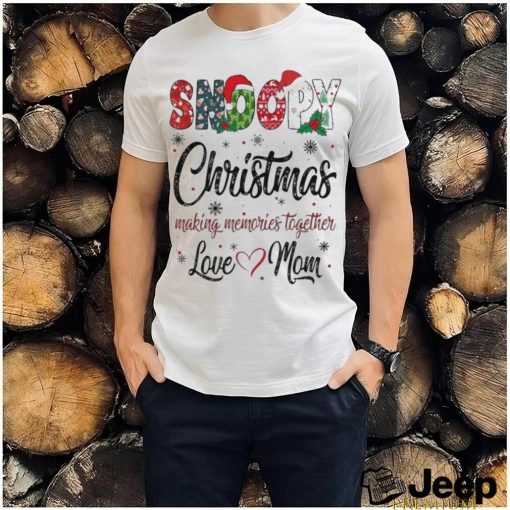 Official Snoopy Christmas Making Memories Together Love Mom T Shirt