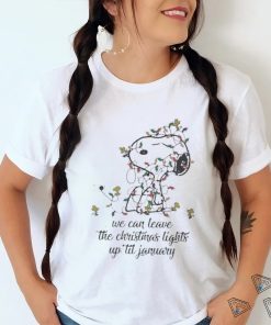 Official Snoopy and Woodstock we can leave the Christmas lights up til january Christmas T shirt