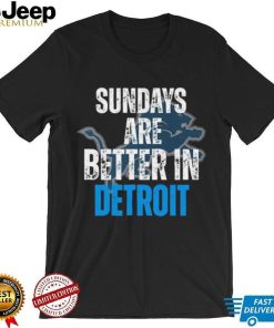 Official Sundays Are Better In Detroit Lions 2023 Shirt