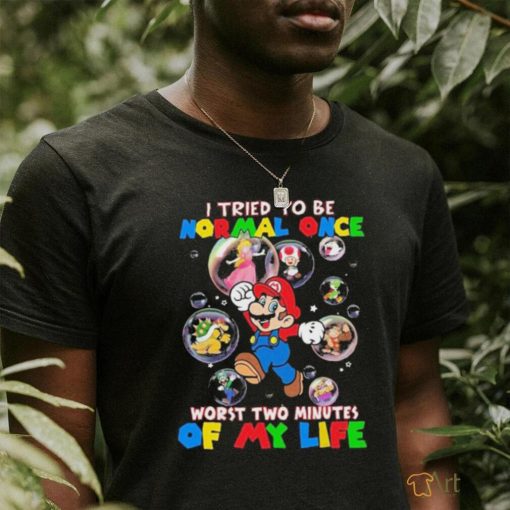 Official Super Mario game I tried to be normal once worst two minutes of my life T Shirt