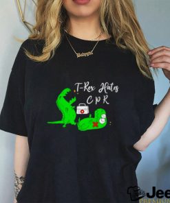 Official T Rex Hates Cpr Shirt