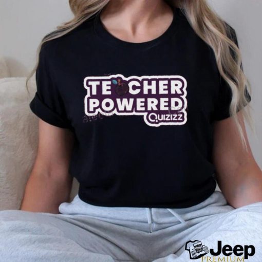 Official Teacher Powered Quizizz Tee Shirt