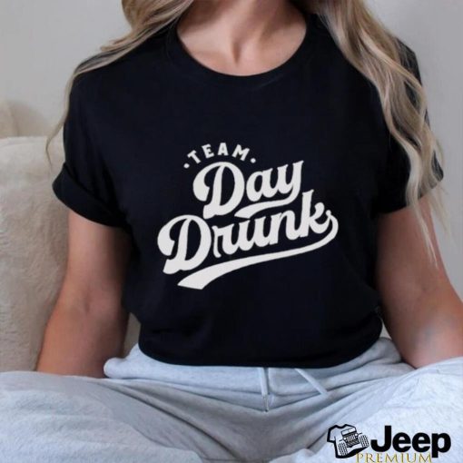 Official Team Day Drunk Shirt