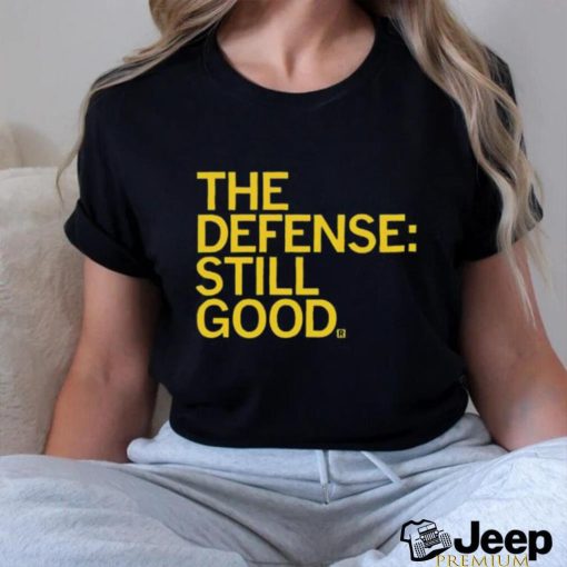 Official The Defense Still Good 2023 shirt