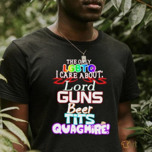 Official The Only Lgbtqi Care About Lord Guns Beer Tits Quagmire Shirt