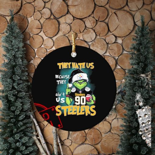 Official They Hate Us Because Ain’t Us Pittsburgh Steelers The Grinch Christmas Ornament