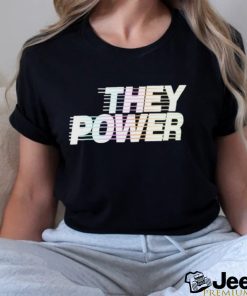 Official They Power Shirt