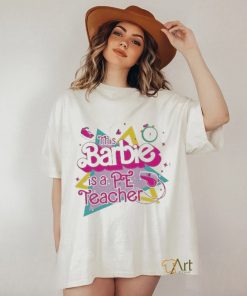 Official This Barbie is a pe teacher shirt