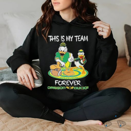 Official This Is My Team Forever Oregon Ducks Shirt