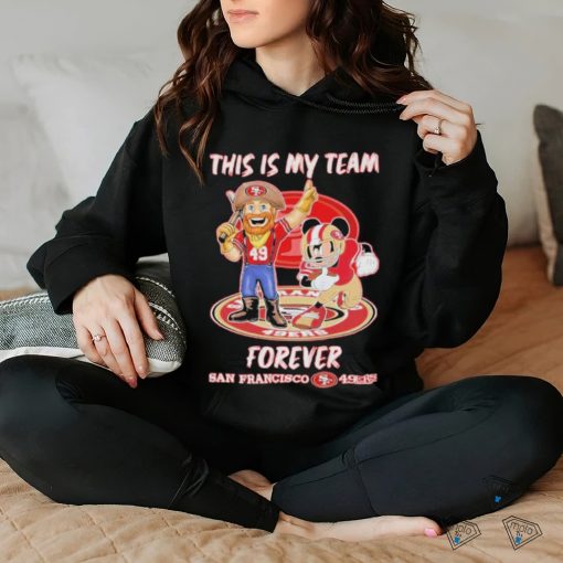 Official This Is My Team Forever San Francisco 49ers T Shirt