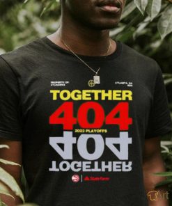 Official Together 404 2023 Atlanta Hawks NBA Playoffs shirt