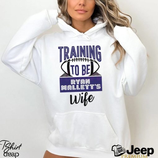 Official Training To Be Ryan Mallett Wife Shirt