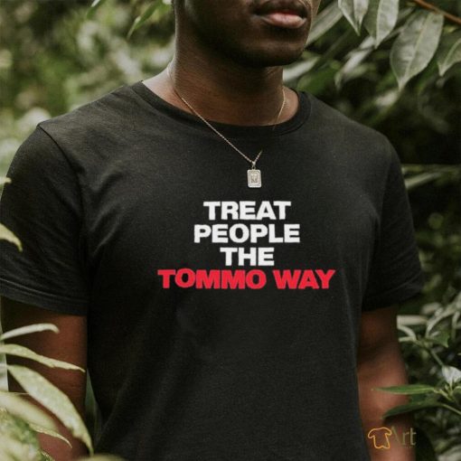 Official Treat People The Tommo Way T Shirt