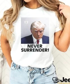 Official Trump Never Surrender Mugshot Shirt