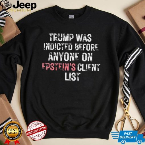 Official Trump Was Indicted Before Anyone On Epstein’s Client Shirt