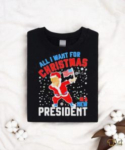 Official Trump all I want for Christmas is a new president T shirt