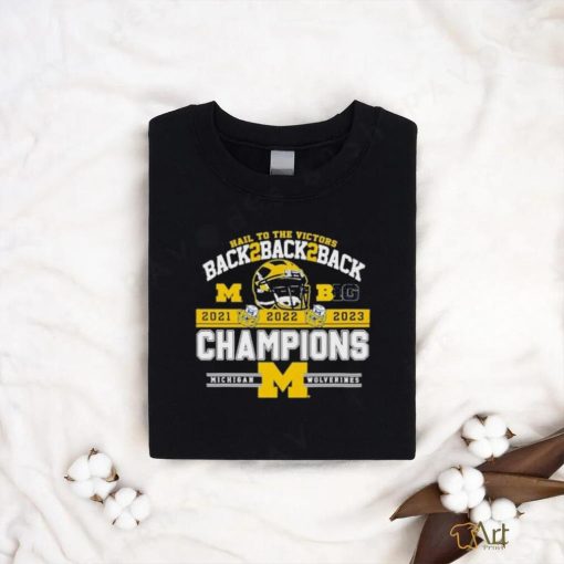 Official University Of Michigan 2023 B10 Conference Champions Back 2 Back 2 Back Hail To The Victors Shirt