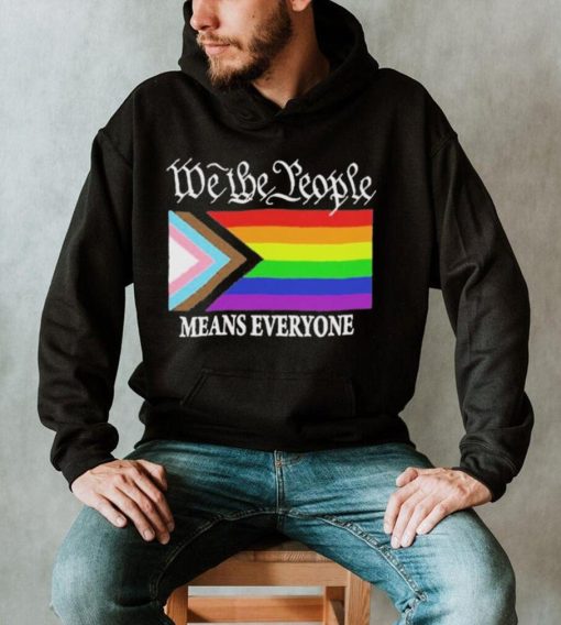 Official We The People Means Everyone Shirt