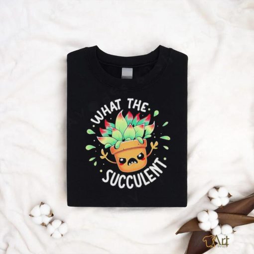 Official What The Succulent Raging Succulent Shirt