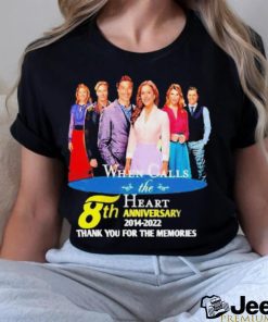 Official When Calls the Heart 8th anniversary 2014 2022 thank you for the memories shirt