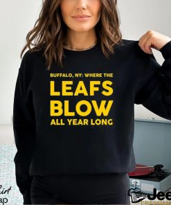 Official Where The Leafs Blow All Year Long Shirt