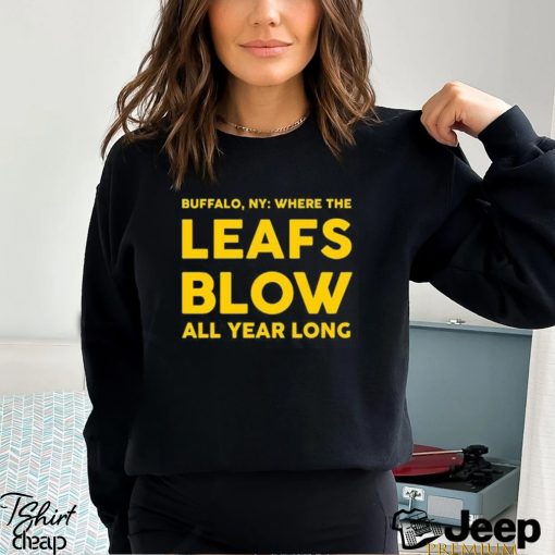 Official Where The Leafs Blow All Year Long Shirt