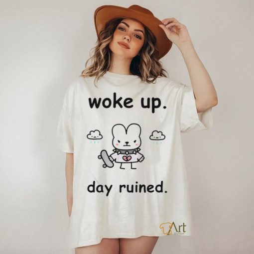 Official Woke Up Day Ruined Shirt