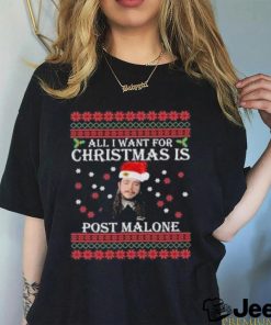 Official all I Want For Christmas Is Post Malone Ugly Christmas T Shirt