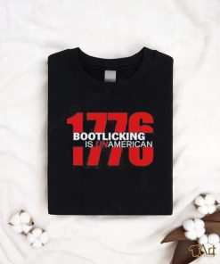 Official amazing Lucas 1776 Bootlicking Is Unamerican Shirt