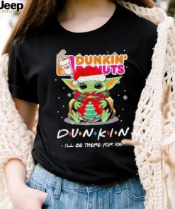 Official baby Yoda hug ball hat santa Dunkin’ Donuts I’ll be there for you merry christmas shirt