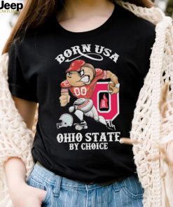 Official born usa Ohio State by choice mascot 2023 shirt