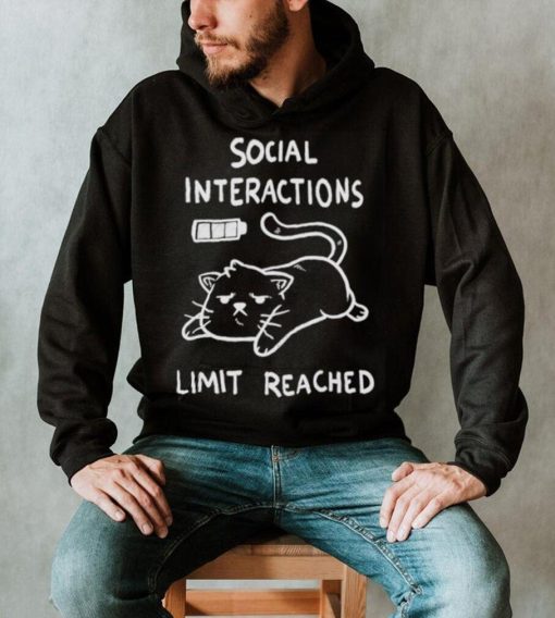 Official cat Social interactions limit reached shirt