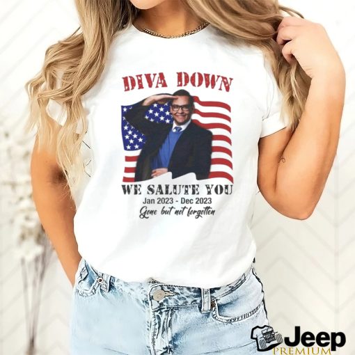 Official diva Down We Salute You George Santos T Shirt