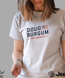 Official doug Burgum For America Shirt