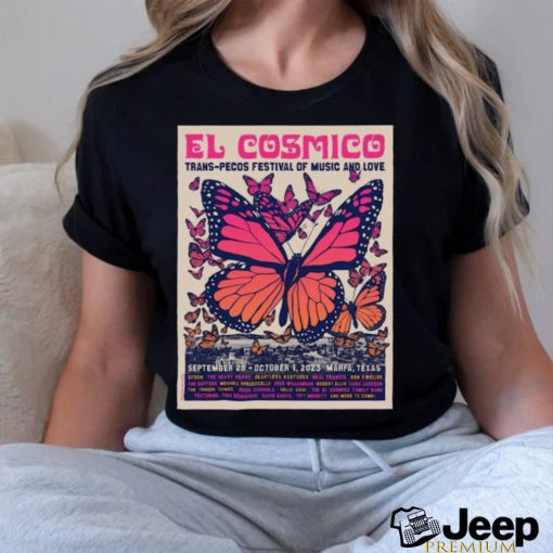 Official el Cosmico Sep 28 Oct 1, 2023 Marfa, TX Poster Shirt