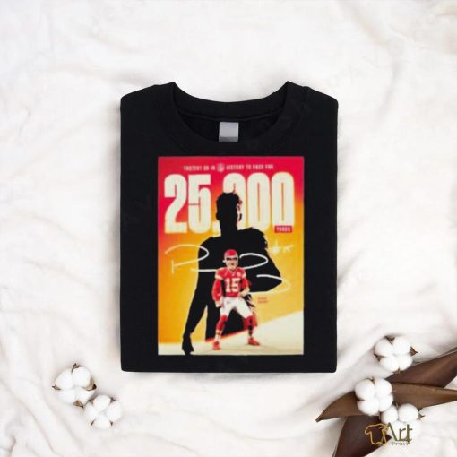 Official fastest Qb In Nfl History To Pass 25000 Yards Congratulations Patrick Mahomes Shirt