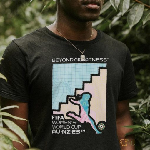 Official fifa Women’s World Cup 2023 AU NZ Beyond Greatness Shirt